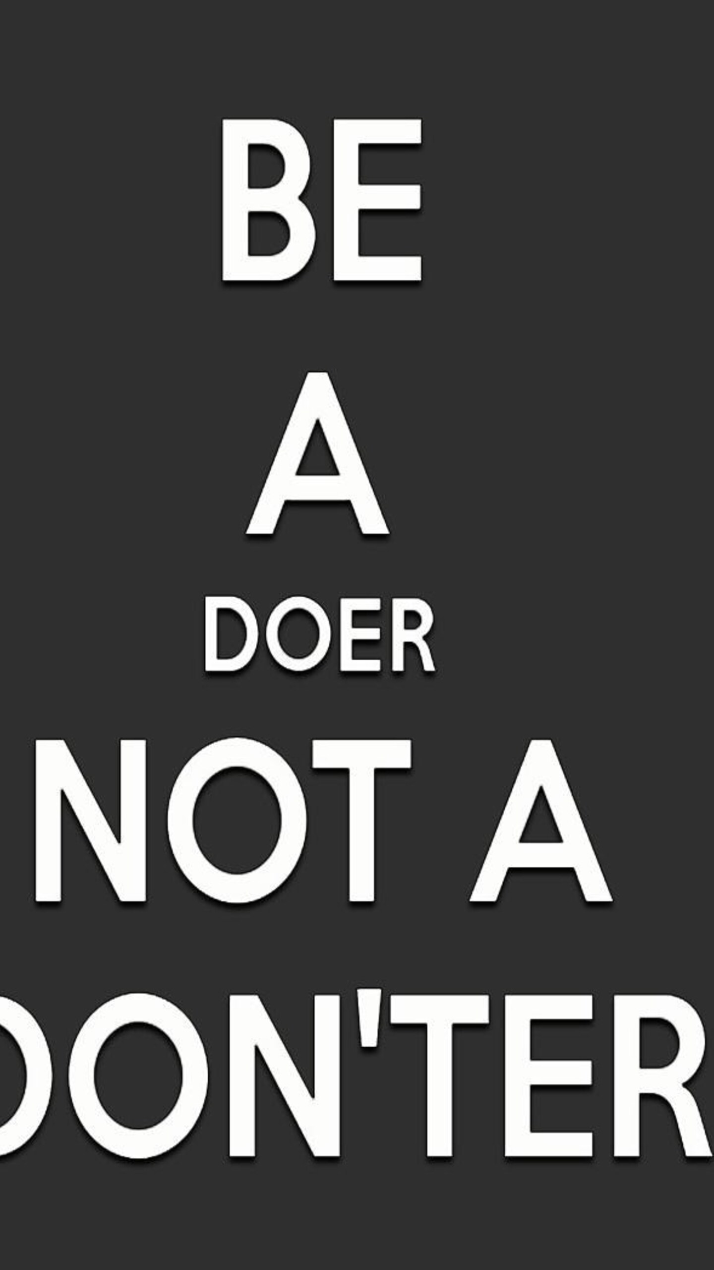 Be A Doer Not a Donter Wallpaper In 1440x2560 Resolution