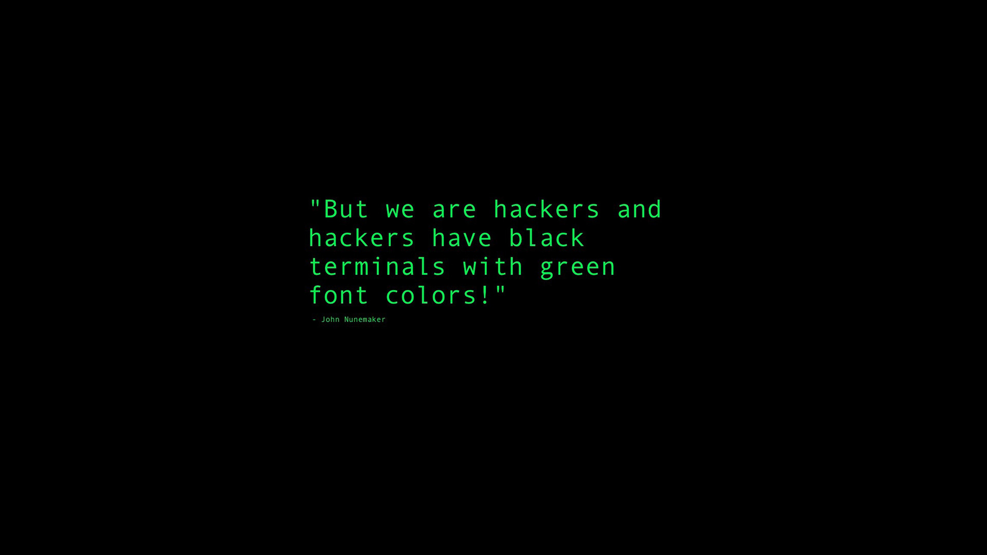 1920x1080 Black Terminals With Green Font Colors Quote Laptop Full HD 1080P  HD 4k Wallpapers, Images, Backgrounds, Photos and Pictures