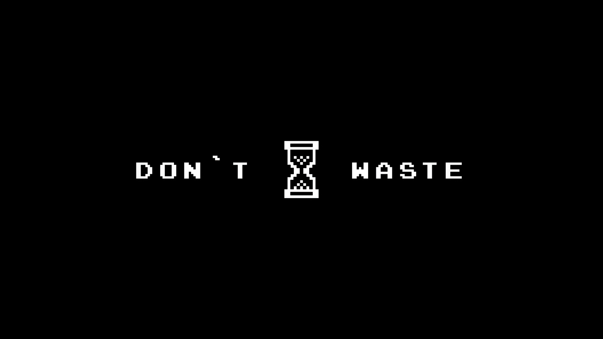 1920x1080 Dont Waste Time Laptop Full HD 1080P HD 4k Wallpapers, Images,  Backgrounds, Photos and Pictures
