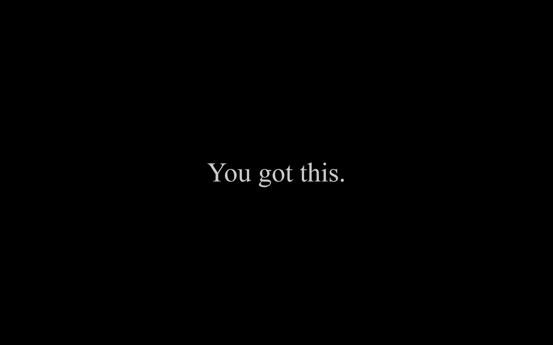 1920x1200 You Got This 1080P Resolution ,HD 4k Wallpapers,Images ...