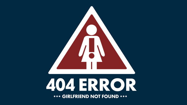 404 Error Girlfriend Not Found Wallpaper