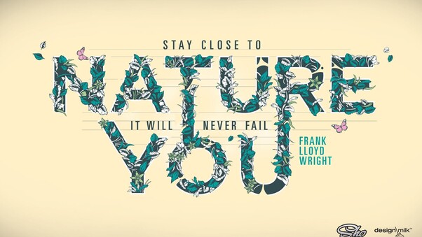 Stay Close To Nature Wallpaper