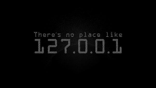 Theres No Place Like Localhost Wallpaper