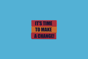 Its Time To Make Change (1400x1050) Resolution Wallpaper