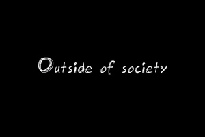 Outside Of Society 4k