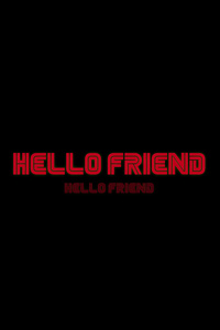 Hello Friend (320x568) Resolution Wallpaper