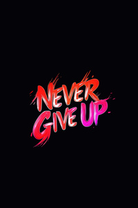 Never Give Up Keep Pushing Forward (640x1136) Resolution Wallpaper