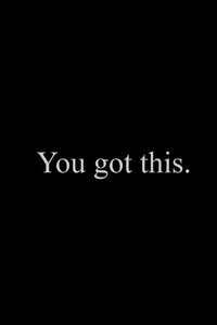 You Got This (240x320) Resolution Wallpaper